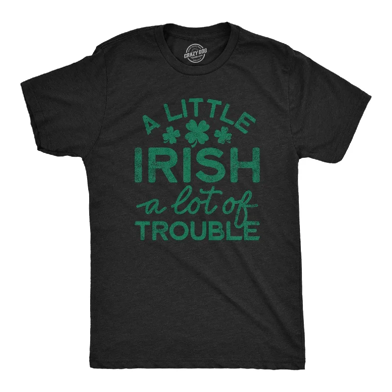 Men's thermal t - shirts with a high - neck design for cold weatherA Little Irish A Lot Of Trouble Men's T Shirt