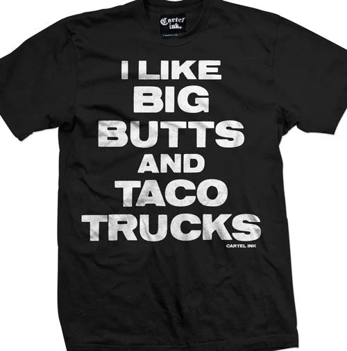 Men's printed Hawaiian t - shirts for tropical vacationsI Like Big Butts and Taco Trucks Men's T-Shirt